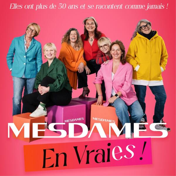 MESDAMES EN VRAIES !